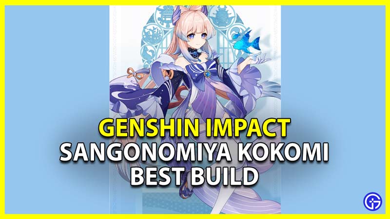 genshin impact kokomi best build