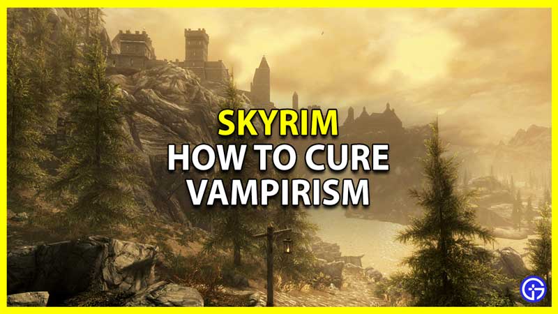 Skyrim: How To Cure Vampirism