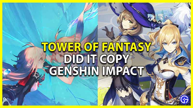 Tower Of Fantasy Copy Genshin Impact