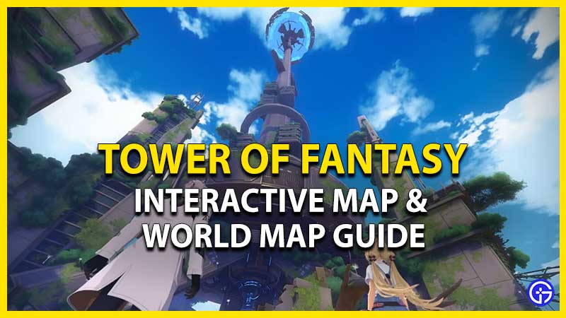 Interactive map Tower of Fantasy. Full map resources and exploration ToF —  Escorenews