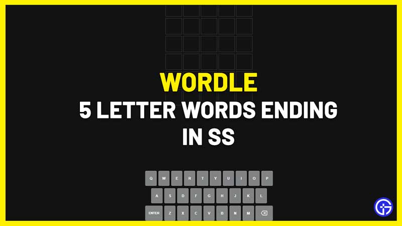 5 Letter Words Ending In SS wordle clue