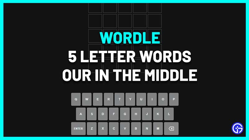 5 Letter Words With OUR In The Middle