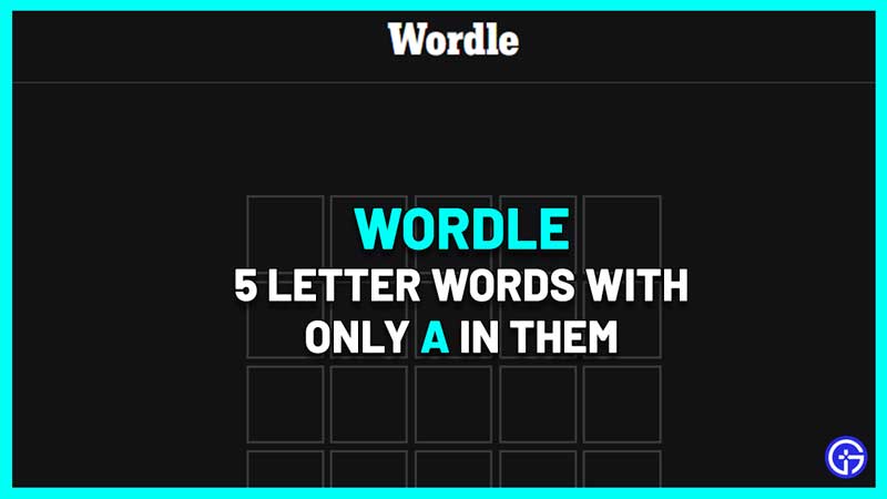 5 Letter Words With Only The Vowel A