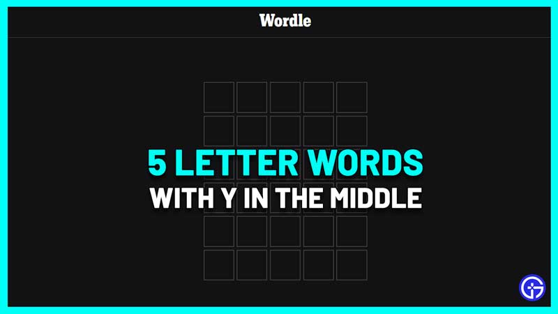 5 Letter Words With Y In The Middle