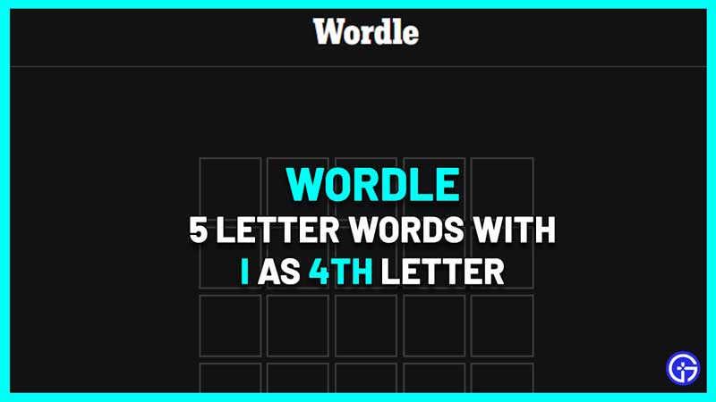 5 letter words i fourth letter wordle