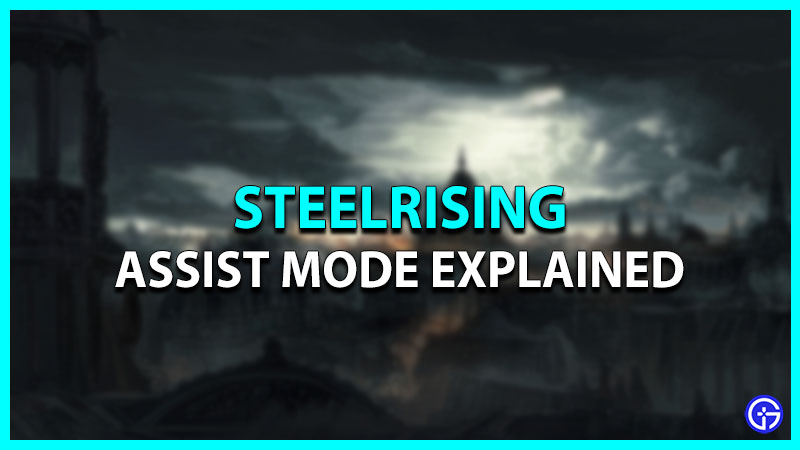 Steelrising Assist Mode