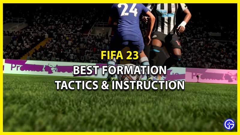 Best Formation Tactics Instructions in FIFA 23