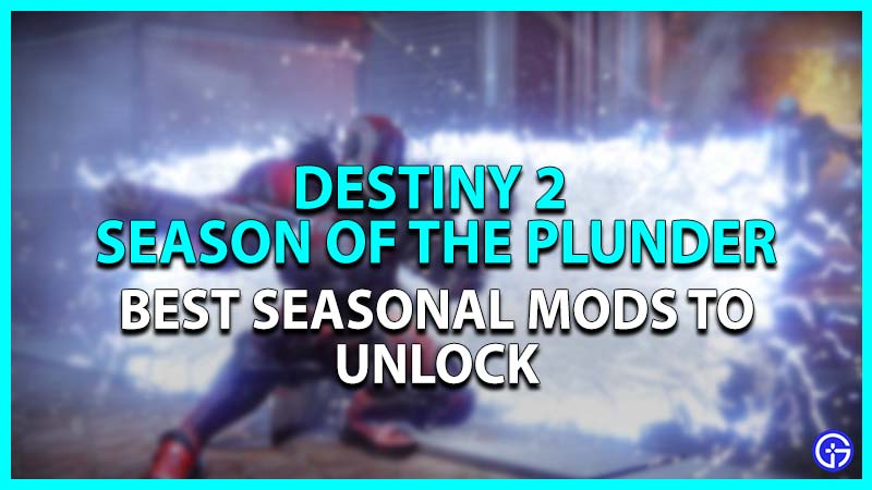 Best Seasonal Mods to Unlock in Destiny 2 Season of the Plunder