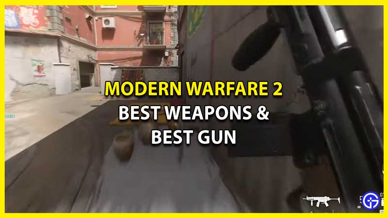 Best Weapons and Best Gun in Modern Warfare 2