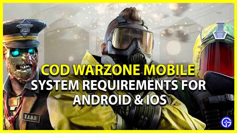 COD Warzone Mobile System Requirements Android & iOS