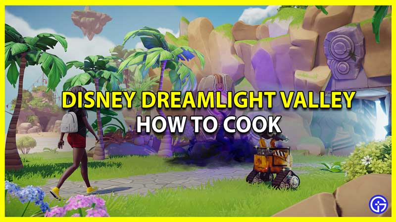How to Cook in Disney Dreamlight Valley