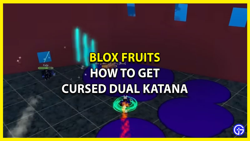 How to Get Cursed Dual Katana in Blox Fruits