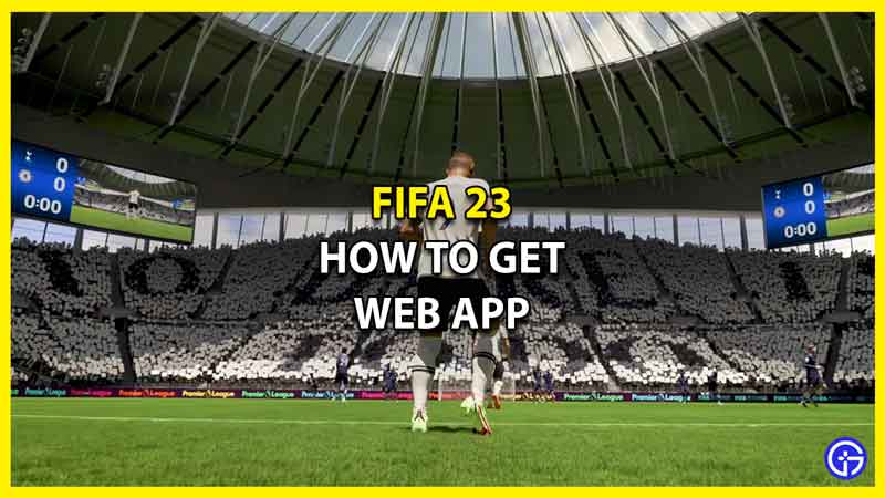 How to Get Web App in FIFA 23