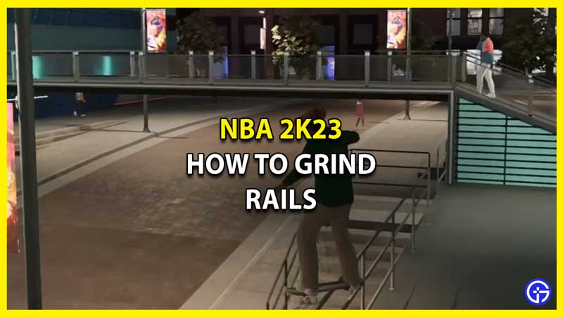 How to Grind Rails with Skateboard in NBA 2K23