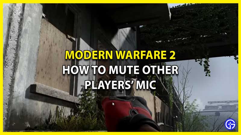 How to Mute Other Players Mic in Modern Warfare 2 Beta