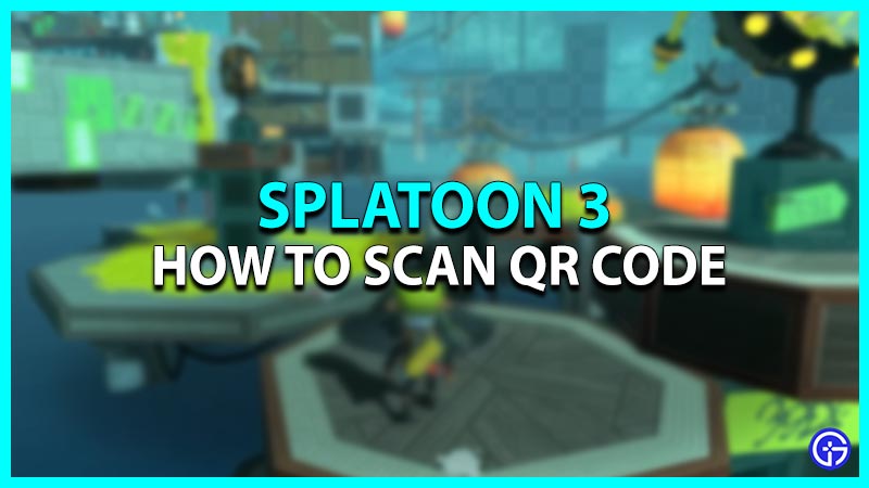 How to Scan a QR Code in Splatoon 3