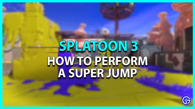 How to Super Jump in Splatoon 3