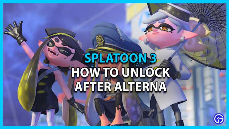 How to Unlock After Alterna in Splatoon 3