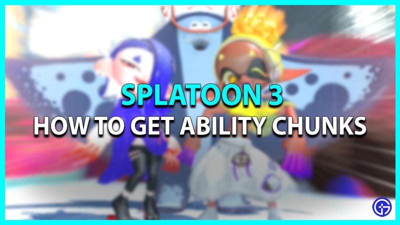 How to get Ability Chunks in Splatoon 3