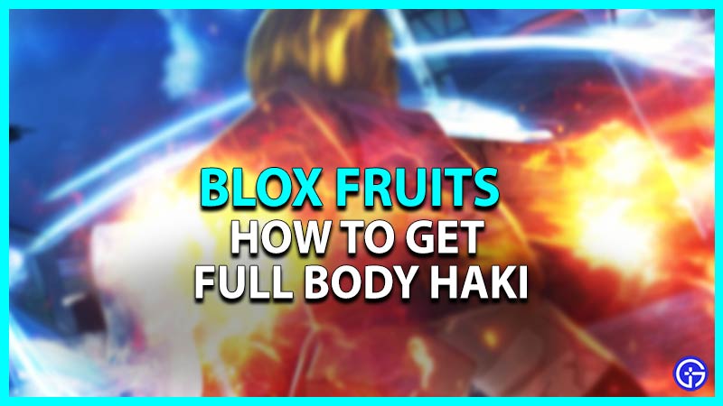 Blox Fruits - Como obter Full Body Haki? - Roblox - Listas Steam