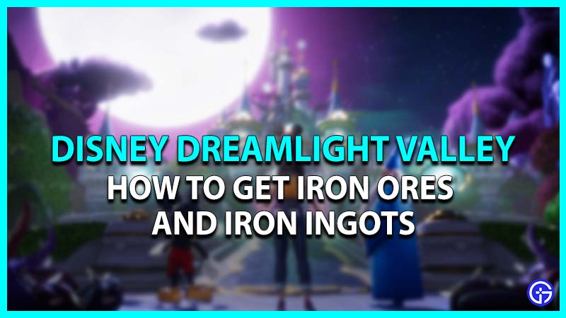 How to get Iron Ore and Iron Ingots in Disney Dreamlight Valley