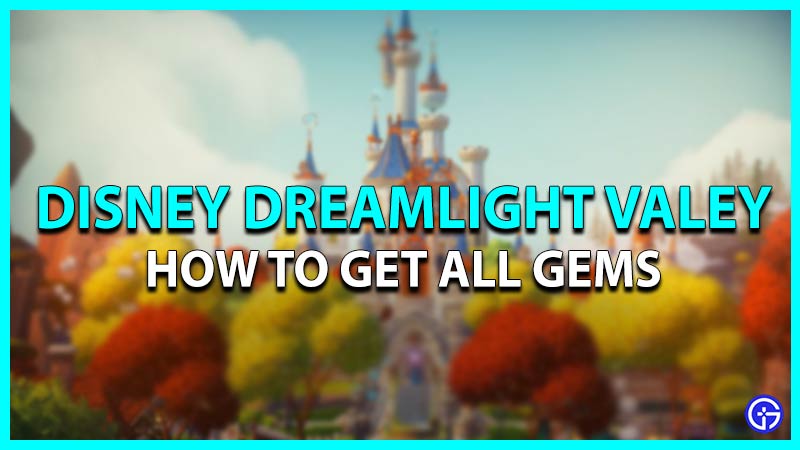 How to get all Gems in Disney Dreamlight Valley