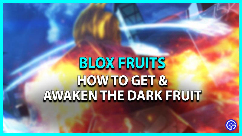 Roblox: How to Awaken Dark Fruit in Blox Fruits