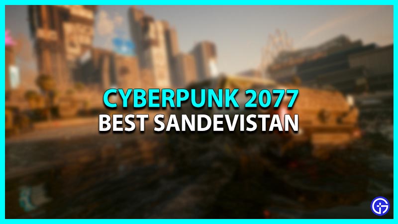 Best Sandevistan in Cyberpunk 2077