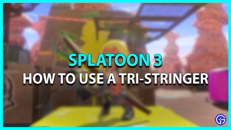 How to use a Tri-Stringer in Splatoon 3