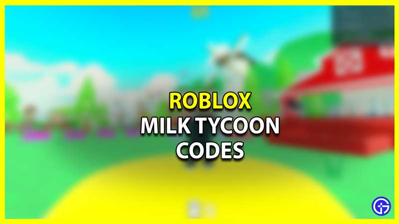 Roblox Milk Tycoon Codes