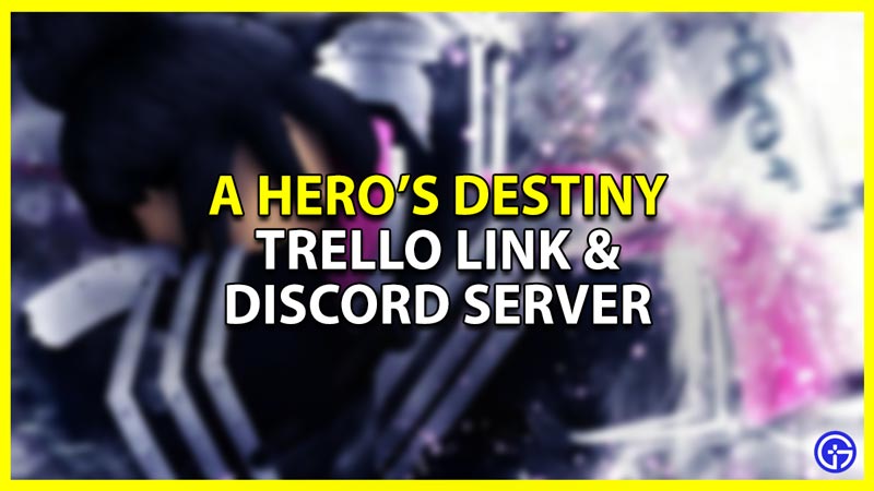 trello link for a heros destiny