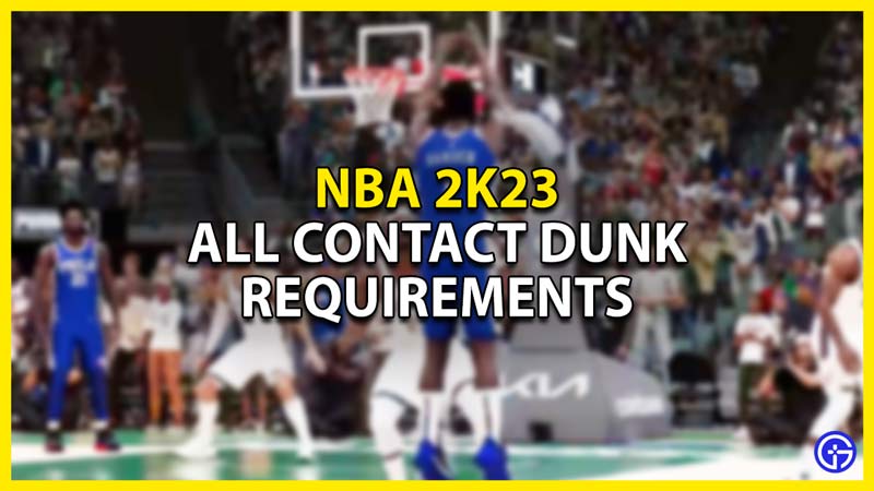 all contact dunk requirements in nba 2k23