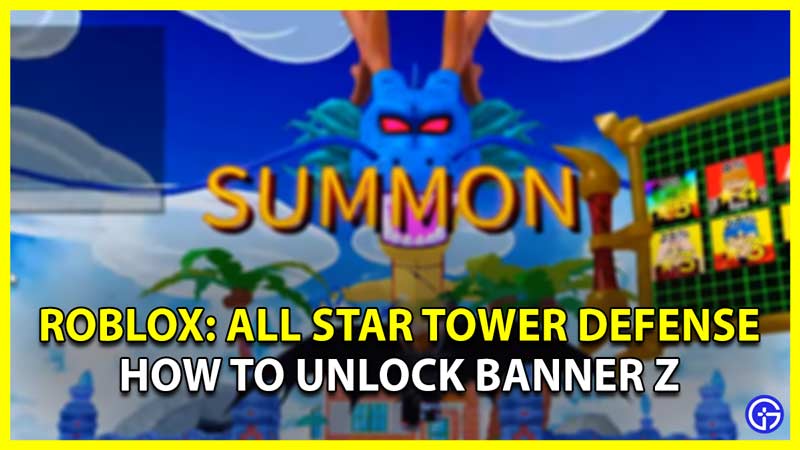 All Star Tower Defense How To Unlock Banner Z