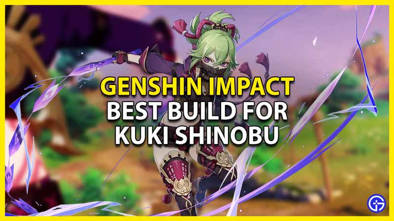 best kuki shinobu build in genshin impact
