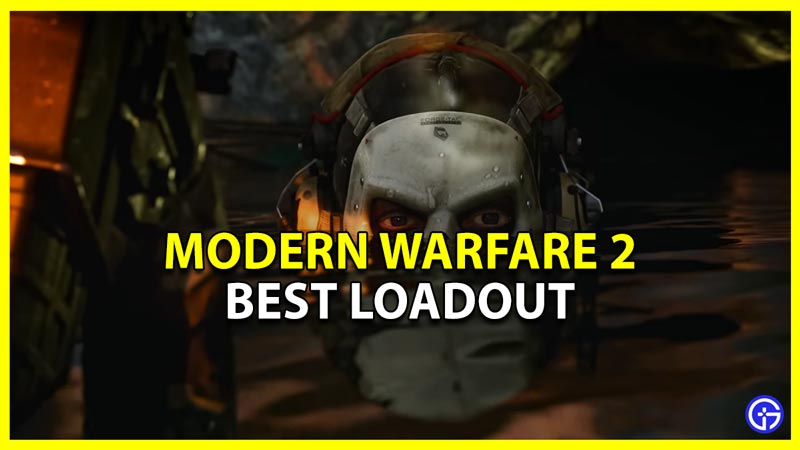 call of duty modern warfare 2 best loadout