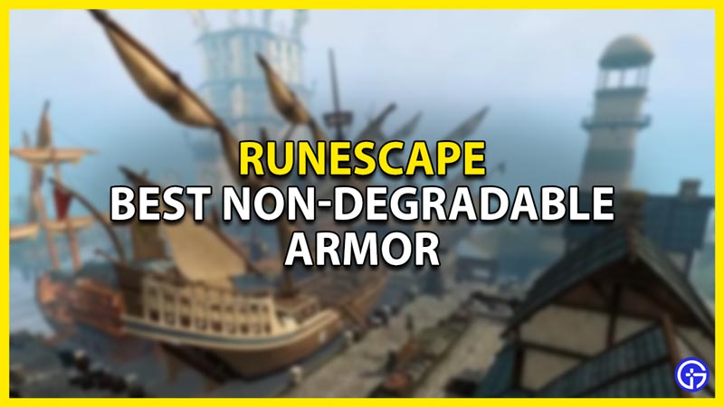 best non degradable armor in runescape