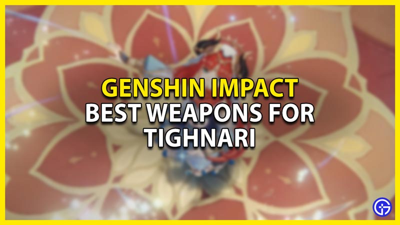 best weapons for tighnari in genshin impact
