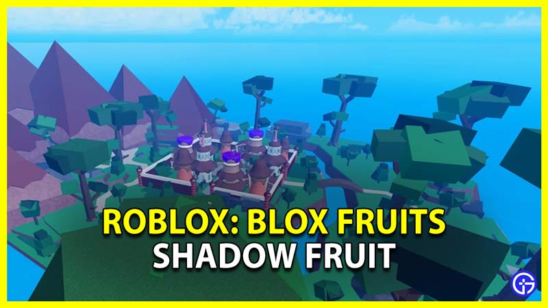 a shadow e logia blox fruit