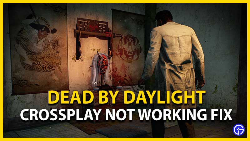 fix dead by daylight crossplay not working