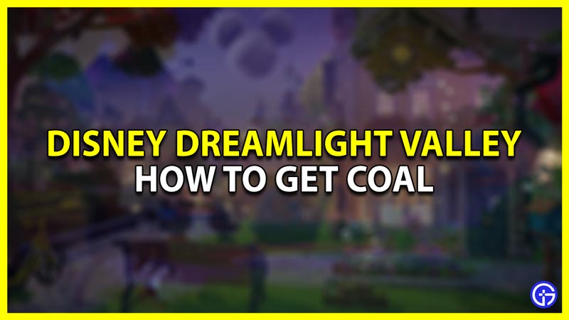 Disney Dreamlight Valley How To Get Coal