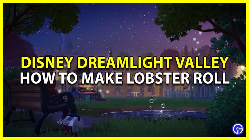 Disney Dreamlight Valley How To Make Lobster Roll