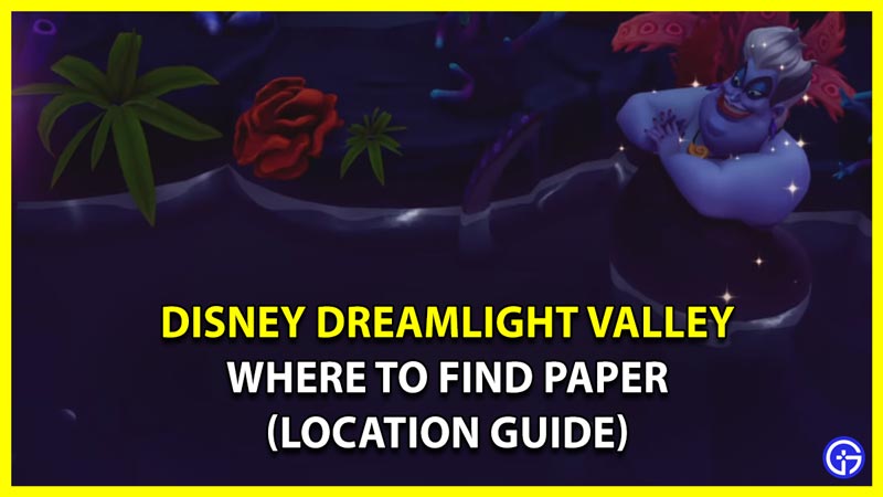 Disney Dreamlight Valley Where To Find Paper