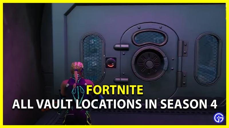 Fortnite All Vault Locations Chapter 3 Season 4