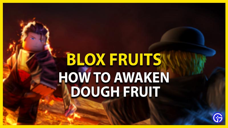 how to awaken dough blox fruits