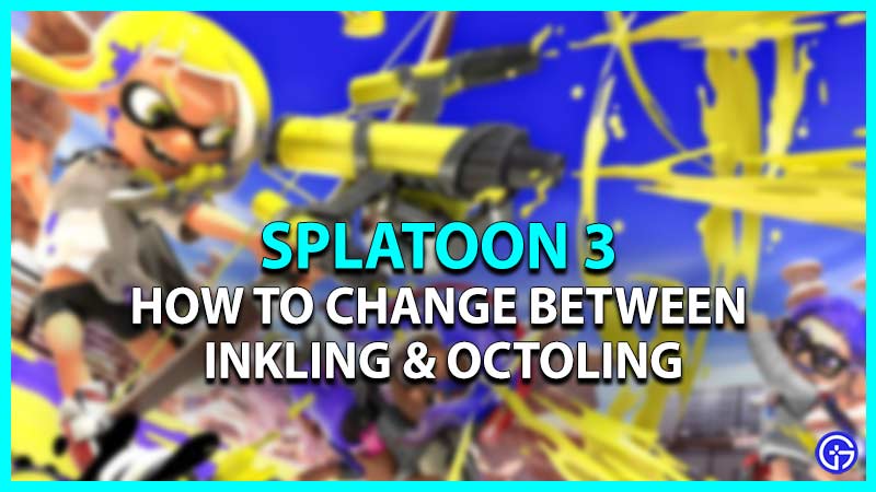 splatoon 3 change between inkling octoling