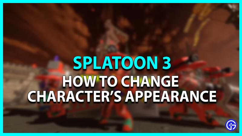How to change character's appearance in Splatoon 3