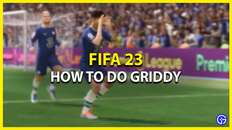 fifa 23 how to do griddy