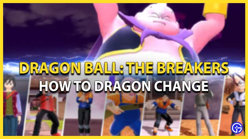dragon ball breakers dragon change