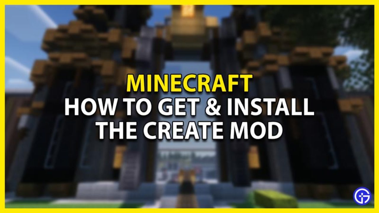 How To Get Install The Create Mod In Minecraft Gamer Tweak