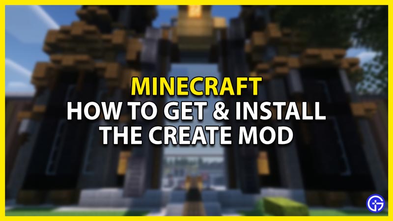 how to get & install the create mod in minecraft